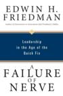 Image for Failure of Nerve: Leadership in the Age of the Quick Fix