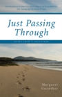 Image for Just passing through: notes from a sojourner