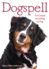 Image for Dogspell: The Gospel According to Dog
