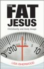 Image for Fat Jesus: Christianity and Body Image