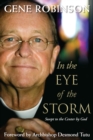 Image for In the Eye of the Storm : Swept to the Center by God