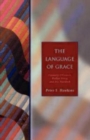 Image for The Language of Grace : Flannery O&#39;Connor, Walker Percy, and Iris Murdoch (Seabury Classics)