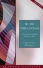 Image for We are Theologians: Strengthening the People of God - Seabury Classics