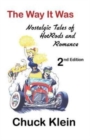 Image for The Way It Was - - 2nd Edition, Revised and expanded : Nostalgic Talesof Hotrods and Romance