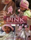 Image for Think Pink: Crochet for the Cure