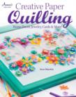Image for Creative paper quilling  : wall art, jewelry, cards &amp; more!