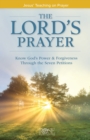 Image for The Lord&#39;s Prayer : Jesus&#39; Teaching on Prayer