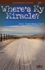 Image for Where&#39;s My Miracle?