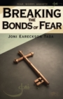 Image for Breaking the Bonds of Fear