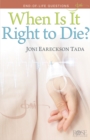 Image for When is it Right to Die?