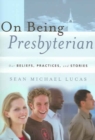 Image for On Being Presbyterian