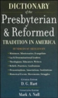 Image for Dictionary of the Presbyterian &amp; Reformed Tradition