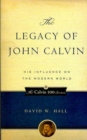 Image for Legacy of John Calvin, The