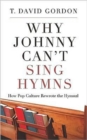 Image for Why Johnny Can&#39;t Sing Hymns