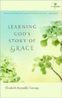 Image for Learning God&#39;s Story of Grace