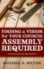 Image for Finding a Vision for Your Church: Assembly Required