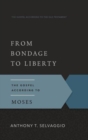Image for From Bondage to Liberty