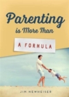 Image for Parenting Is More Than a Formula