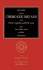 Image for History of the Cherokee Indians and Their Legends and Folk Lore. With a New Added Index