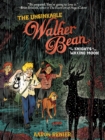 Image for The Unsinkable Walker Bean and the Knights of the Waxing Moon