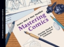 Image for Mastering comics  : Drawing words &amp; writing pictures, continued