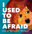 Image for I Used to be Afraid