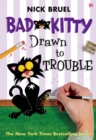 Image for Bad Kitty Drawn to Trouble (classic black-and-white edition)