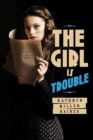Image for The girl is trouble