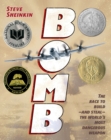 Image for Bomb: the race to build and steal the world&#39;s most dangerous weapon
