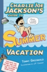 Image for Charlie Joe Jackson&#39;s guide to summer vacation