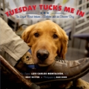 Image for Tuesday Tucks Me In
