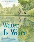 Image for Water Is Water : A Book About the Water Cycle