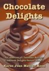 Image for Chocolate Delights Cookbook, Volume I