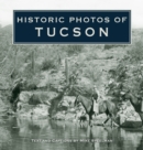 Image for Historic Photos of Tucson