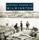 Image for Historic Photos of Wilmington