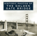 Image for Historic Photos of the Golden Gate Bridge