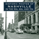 Image for Historic Photos of Nashville in the 50s, 60s, and 70s