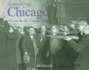 Image for Remembering Chicago : Crime in the Capone Era