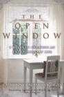 Image for The Open Window: 8 Weeks to Creating an Extraordinary Life