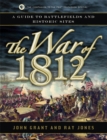 Image for War of 1812: A Guide to Battlefields and Historic Sites