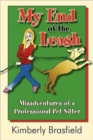 Image for My End of the Leash : Misadventures of a Professional Pet Sitter