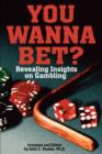 Image for You Wanna Bet? Revealing Insights on Gambling