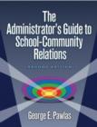 Image for Administrator&#39;s Guide to School-Community Relations, The