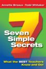Image for Seven Simple Secrets : What the BEST Teachers Know and Do!