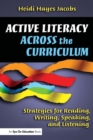 Image for Active literacy across the curriculum  : strategies for reading, writing, speaking, and listening