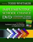 Image for Implementing School Change DVD and Facilitator&#39;s Guide : 9 Strategies to Bring Everybody On Board