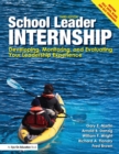 Image for School Leader Internship : Developing, Monitoring, and Evaluating Your Leadership Experience
