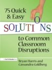 Image for 75 Quick and Easy Solutions to Common Classroom Disruptions