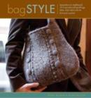 Image for Bag style  : 20 inspirational handbags, totes, and carry-alls to knit and crochet