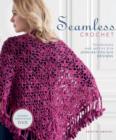 Image for Seamless crochet  : techniques and motifs for join-as-you-go designs
